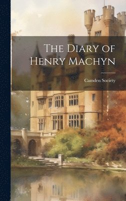 The Diary of Henry Machyn 1