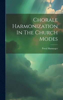 bokomslag Chorale Harmonization In The Church Modes