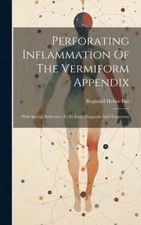 bokomslag Perforating Inflammation Of The Vermiform Appendix