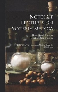 bokomslag Notes Of Lectures On Materia Medica