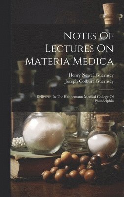 Notes Of Lectures On Materia Medica 1
