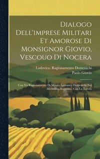 bokomslag Dialogo dell'imprese militari et amorose di monsignor Giovio, vescouo di Nocera