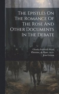 bokomslag The Epistles On The Romance Of The Rose And Other Documents In The Debate