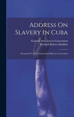 bokomslag Address On Slavery In Cuba