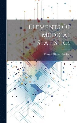 bokomslag Elements Of Medical Statistics