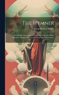 George Herbert Palmer - Hymner, Inbunden