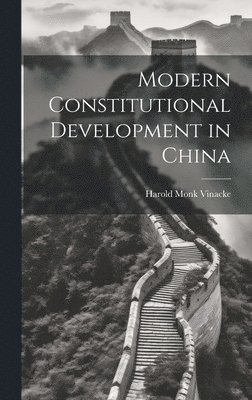 bokomslag Modern Constitutional Development in China