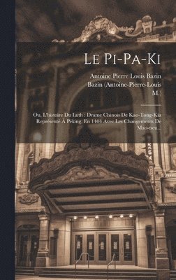 Ming Gao, Antoine Pierre Louis Bazin, M ) - Pi-pa-ki, Inbunden