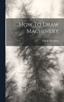 How To Draw Machinery 1