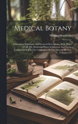 William Woodville - Medical Botany, Inbunden
