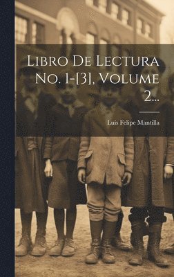 Libro De Lectura No. 1-[3], Volume 2... 1