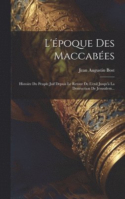 bokomslag L'poque Des Maccabes