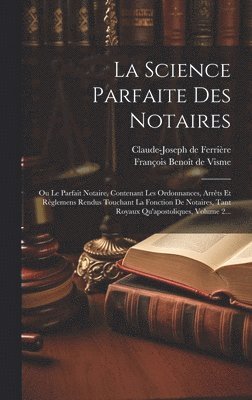 La Science Parfaite Des Notaires 1