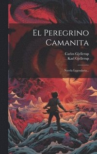 bokomslag El Peregrino Camanita