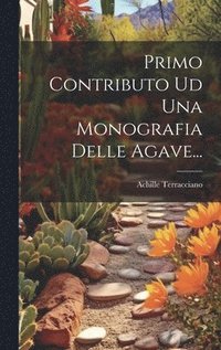 bokomslag Primo Contributo Ud Una Monografia Delle Agave...