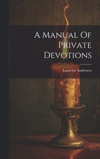 bokomslag Manual Of Private Devotions