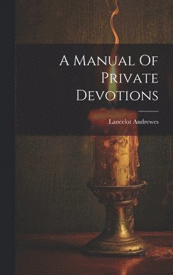 bokomslag Manual Of Private Devotions