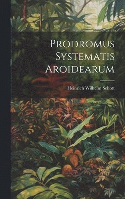 bokomslag Prodromus Systematis Aroidearum