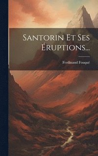 bokomslag Santorin Et Ses ruptions...