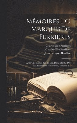 Mmoires Du Marquis De Ferrires 1