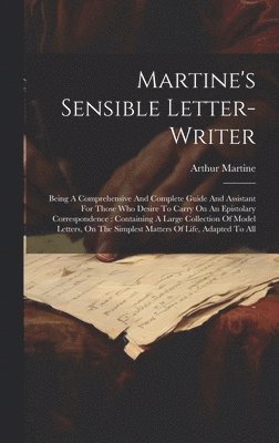 Martine's Sensible Letter-writer 1