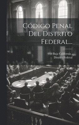 Cdigo Penal Del Distrito Federal... 1
