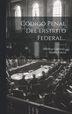 Código Penal Del Distrito Federal...