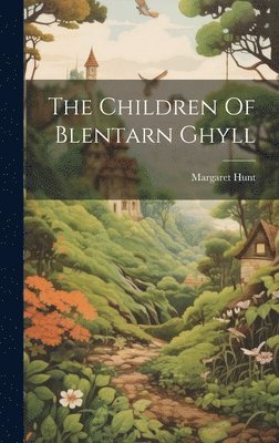The Children Of Blentarn Ghyll 1