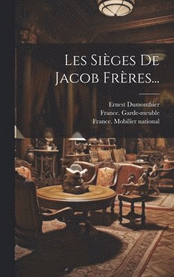 Les Siges De Jacob Frres... 1