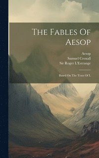 bokomslag The Fables Of Aesop