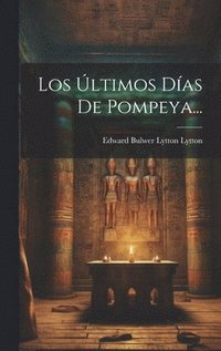 bokomslag Los ltimos Das De Pompeya...