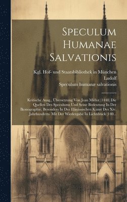 Speculum Humanæ Salvationis, Speculum humanæ, Ludolf (von salvationis, Ludolf (Von Sachsen) - Speculum Humanae Salvationis, Inbunden