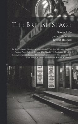James Thomson, William Shakespeare, George Lillo - British Stage, Inbunden