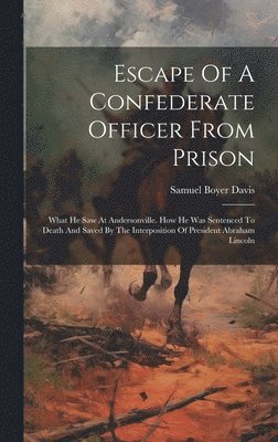 bokomslag Escape Of A Confederate Officer From Prison