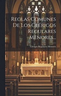 bokomslag Reglas Comunes De Los Clrigos Regulares Menores...