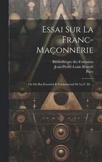 bokomslag Essai Sur La Franc-maonnerie