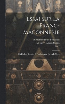 Essai Sur La Franc-maçonnerie