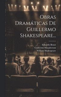 bokomslag Obras Dramticas De Guillermo Shakespeare...