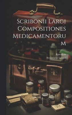 bokomslag Scribonii Largi Compositiones Medicamentorum