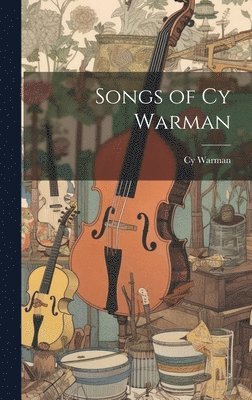 Cy Warman - Songs of Cy Warman, Inbunden