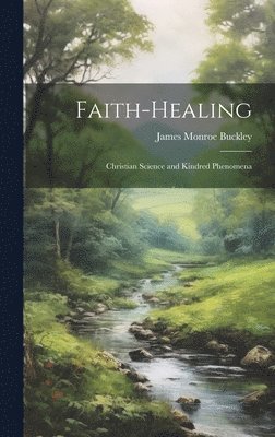 bokomslag Faith-Healing