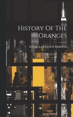 bokomslag History Of The Oranges