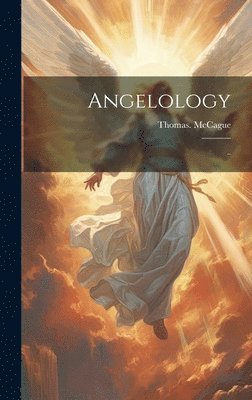Thomas McCague, Thomas. McCague - Angelology, Inbunden