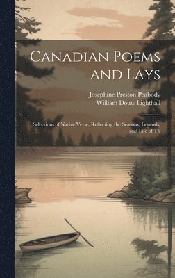 Canadian Poems and Lays 1