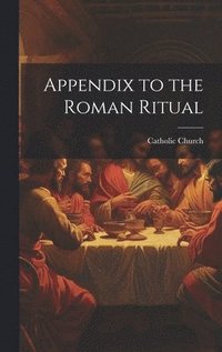 bokomslag Appendix to the Roman Ritual