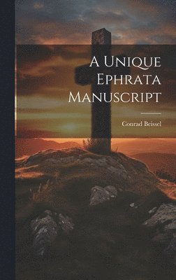 A Unique Ephrata Manuscript 1