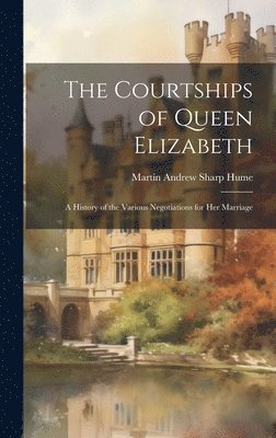 Courtships of Queen Elizabeth