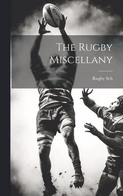 bokomslag The Rugby Miscellany