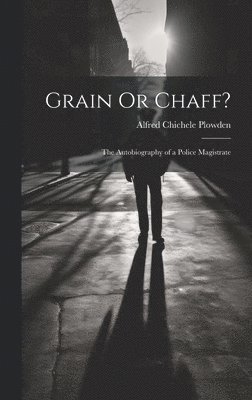 Grain Or Chaff? 1