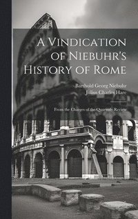 bokomslag A Vindication of Niebuhr's History of Rome